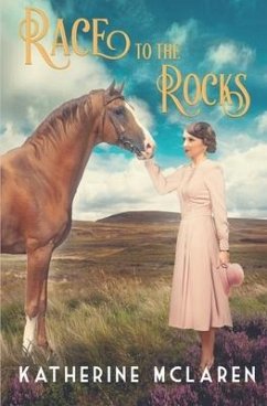 Race to the Rocks: Escape to 1930's Yorkshire for romance and adventure... - Mclaren, Katherine