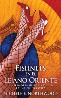 Fishnets - En El Lejano Oriente - Northwood, Michele E