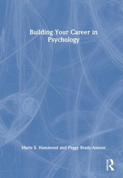 Building Your Career in Psychology - Hammond, Marie S; Brady-Amoon, Peggy