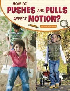 How Do Pushes and Pulls Affect Motion? - Simons, Lisa M. Bolt