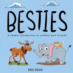 Besties: A Likable Introduction to Unlikely Best Friends! - Desio, Eric