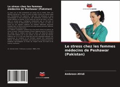 Le stress chez les femmes médecins de Peshawar (Pakistan) - Afridi, Ambreen;Afridi, Asfar;Ayub, Romana