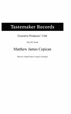 Tastemaker Records Executive Producers' Club the EPC Book - Cepican, Matthew James