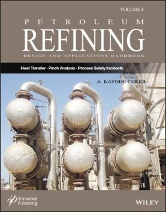 Petroleum Refining Design and Applications Handbook, Volume 4 - Coker, A. Kayode