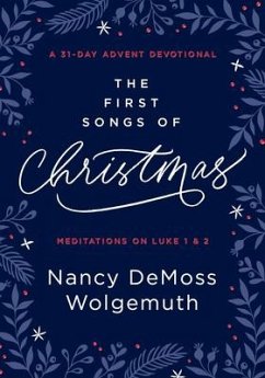 The First Songs of Christmas - Wolgemuth, Nancy DeMoss