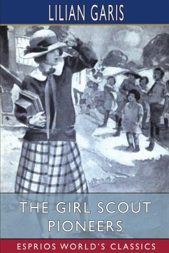 The Girl Scout Pioneers (Esprios Classics) - Garis, Lilian