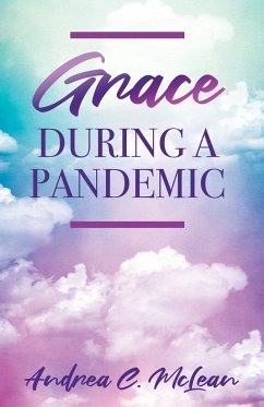 Grace During a Pandemic - McLean, Andrea C.