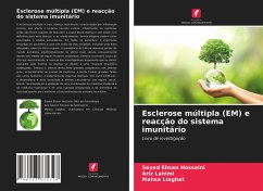 Esclerose múltipla (EM) e reacção do sistema imunitário - Hosseini, Seyed Ehsan;Lahimi, Ariz;Liaghat, Mahsa