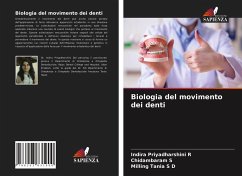 Biologia del movimento dei denti - PRIYADHARSHINI R, Indira;S, Chidambaram;TANIA S D, Milling