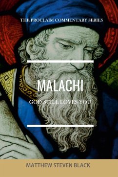 Malachi (The Proclaim Commentary Series) - Black, Matthew Steven