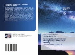 Investigating the Common Principles of Contractual Liability - Bahramipor Naghani, Hasan;Asadi Kohbad, Hormooz