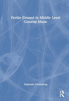 Fertile Ground in Middle Level General Music - Cronenberg, Stephanie