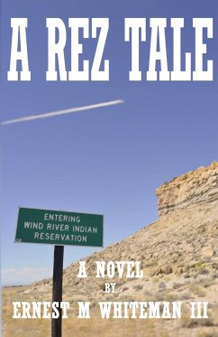 A Rez Tale - Whiteman III, Ernest