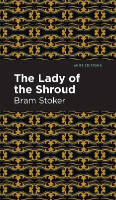 The Lady of the Shroud - Stoker, Bram