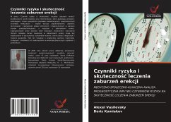 Czynniki ryzyka i skuteczno¿¿ leczenia zaburze¿ erekcji - Vasilevsky, Alexei;Komiakov, Boris