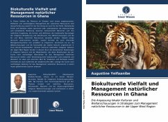 Biokulturelle Vielfalt und Management natürlicher Ressourcen in Ghana - Yelfaanibe, Augustine