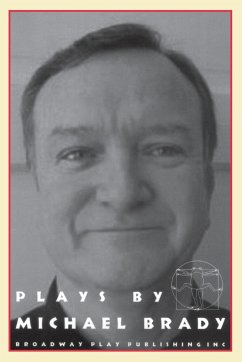 Plays by Michael Brady - Brady, Michael