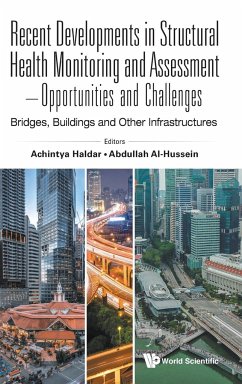 Recent Developments in Structural Health Monitoring and Assessment - Opportunities and Challenges: Bridges, Buildings and Other Infrastructures