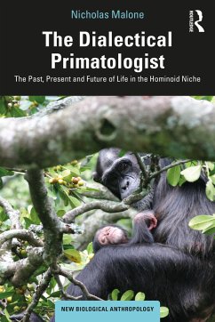 The Dialectical Primatologist - Malone, Nicholas