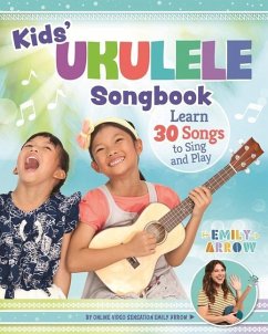 Kids' Ukulele Songbook - Arrow, Emily