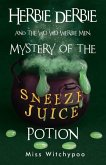 Herbie Derbie and the Wo Wo Werbie Men: Mystery of the Sneeze Juice Potion