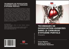 TECHNIQUES DE DISSOCIATION AVANCÉES DANS LA CHIRURGIE D'HYGIÈNE PORTALE - Nazirov, Feruz;Devyatov, Andrey;Khakimov, Dilshodbek