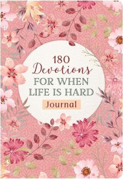 180 Devotions for When Life Is Hard Journal - Brumbaugh Green, Renae