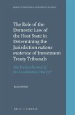 The Role of the Domestic Law of the Host State in Determining the Jurisdiction Ratione Materiae of Investment Treaty Tribunals