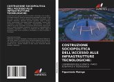 COSTRUZIONE SOCIOPOLITICA DELL'ACCESSO ALLE INFRASTRUTTURE TECNOLOGICHE: