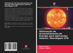 Otimização do Armazenamento de Energia para Aplicações Solares: Abordagem CFD - Khatri, Rahul;Abbasi, Shajee