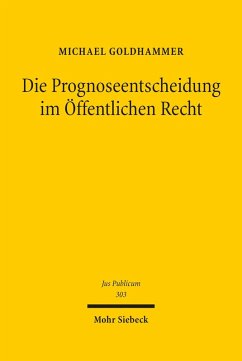 Die Prognoseentscheidung im Öffentlichen Recht (eBook, PDF) - Goldhammer, Michael