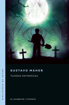 Tumbas herméticas (eBook, ePUB) - Maher, Gustavo