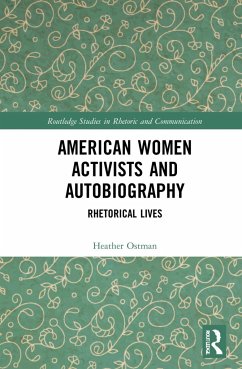 American Women Activists and Autobiography - Ostman, Heather