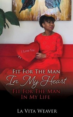 Fit For The Man In My Heart Fit For The Man In My Life - Weaver, La Vita