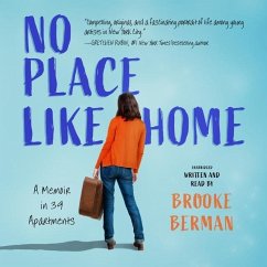 No Place Like Home: A Memoir in 39 Apartments - Berman, Brooke