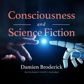 Consciousness and Science Fiction Lib/E