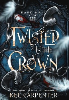 Twisted is the Crown - Carpenter, Kel