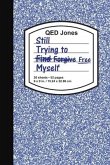 Stfm: Still Trying to Find/Forgive/Free Myself