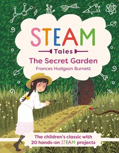 STEAM Tales: The Secret Garden - Hodgson Burnett, Frances; Dicker, Katie