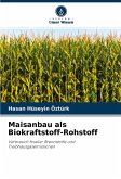 Maisanbau als Biokraftstoff-Rohstoff