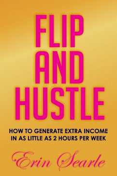 Flip and Hustle - Searle, Erin