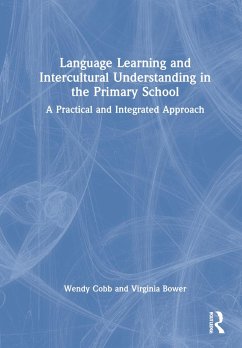 Language Learning and Intercultural Understanding in the Primary School - Cobb, Wendy; Bower, Virginia