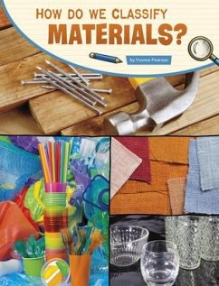 How Do We Classify Materials? - Pearson, Yvonne