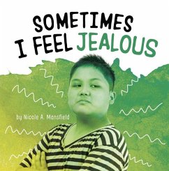 Sometimes I Feel Jealous - Mansfield, Nicole A.