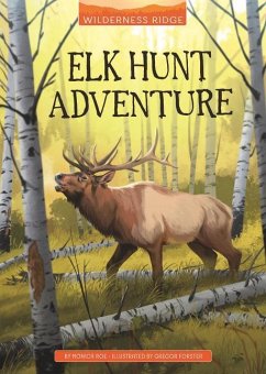 Elk Hunt Adventure - Roe, Monica