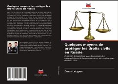 Quelques moyens de protéger les droits civils en Russie - Latypov, Denis