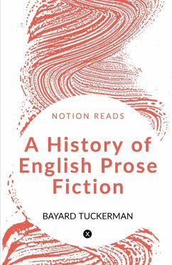 A History of English Prose Fiction - Tuckerman, Bayard