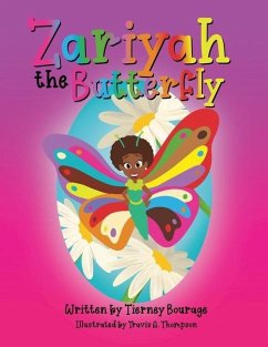 Zariyah the Butterfly - Bourage, Tierney J