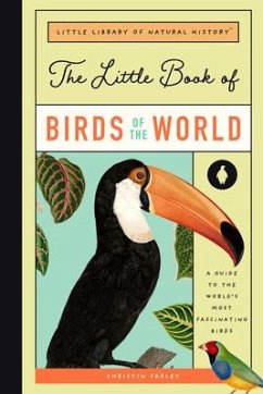 The Little Book of Birds of the World - Farley, Christin