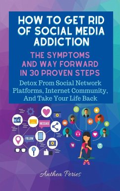 How To Get Rid Of Social Media Addiction - Peries, Anthea